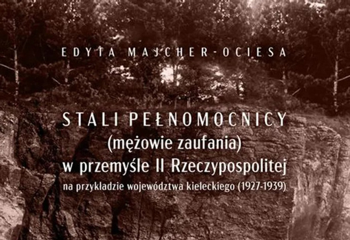 Stali pełnomocnicy (mężowie zaufania) w przemyśle II Rzeczypospolitej na przykładzie województwa kieleckiego (1927–1939)